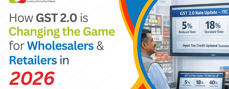 How GST 2.0 Is Changing the Game for Wholesalers and Retailers in 2026 How GST 2.0 Is Changing the Game for Wholesalers and Retailers in 2026