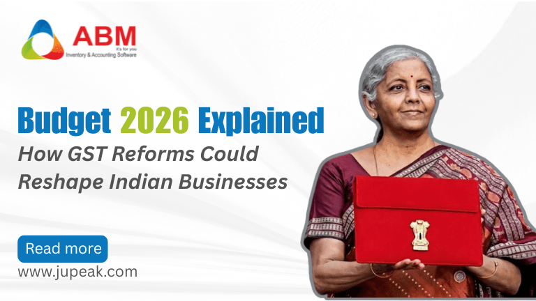 Budget 2026 Explained: How GST Reforms Could Reshape Indian Businesses