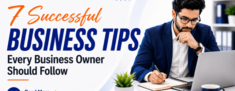 7 Successful Business Tips Every Business Owner Should Follow
