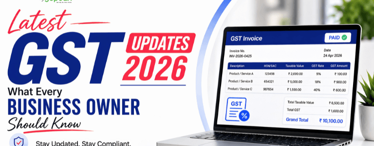 Latest GST Updates 2026: What Every Business Owner Should Know