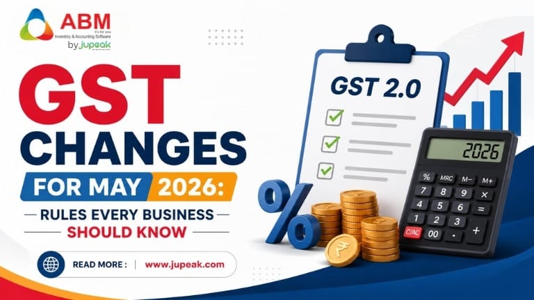 GST Changes for May 2026: Rules Every Business Should Know